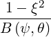      2
-1--ξ---
B (ψ,θ)