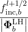  l+1∕2
f|inc,b|
|ΦLbH |