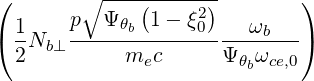 (       ∘ -----------        )
       p  Ψ θ (1- ξ2)
( 1Nb ⊥------b-----0----ωb---)
  2         mec       Ψθbωce,0