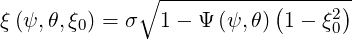              ∘ -----------(----2)-
ξ(ψ,θ,ξ0) = σ  1-  Ψ(ψ, θ) 1- ξ0
