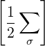 [      ]
  1 ∑
  --
  2  σ