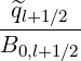  ^ql+1∕2
--------
B0,l+1∕2