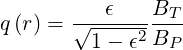           ϵ   BT
q(r) = √-----2B--
        1 - ϵ   P
