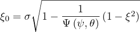       ∘ -------------------
            ---1---      2
ξ0 = σ  1 - Ψ (ψ,θ) (1 - ξ )
