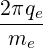 2πqe
m----
  e