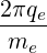 2πqe
m----
  e