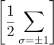 [       ]
  1-∑
  2
   σ= 1